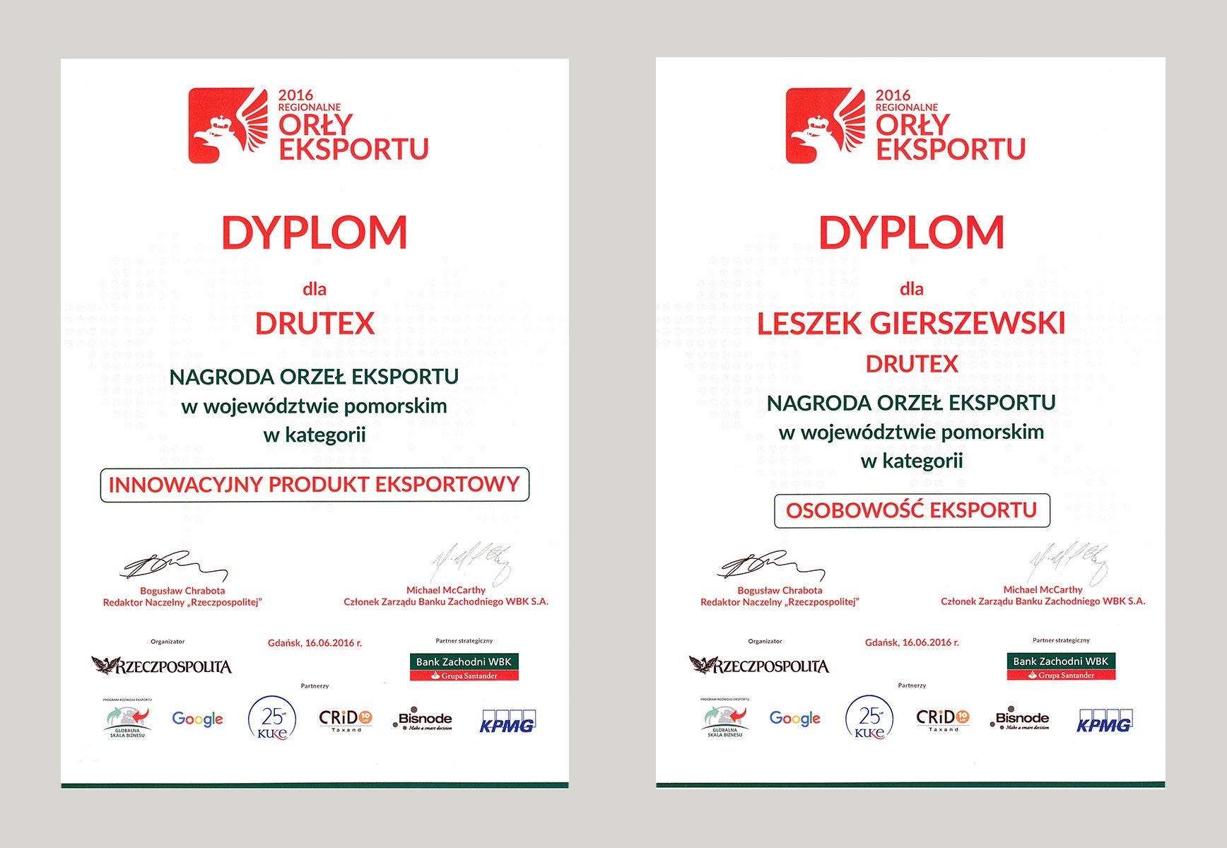 EAGLES OF EXPORT FOR DRUTEX S.A. AND FOR THE PRESIDENT LESZEK GIERSZEWSKI!